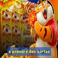 a procura das cartas